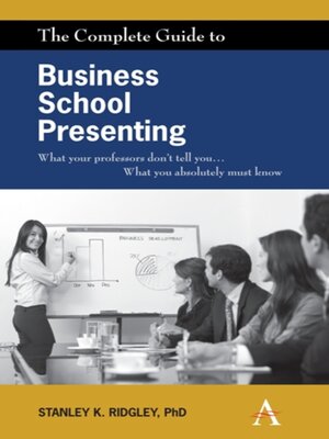 cover image of The Complete Guide to Business School Presenting